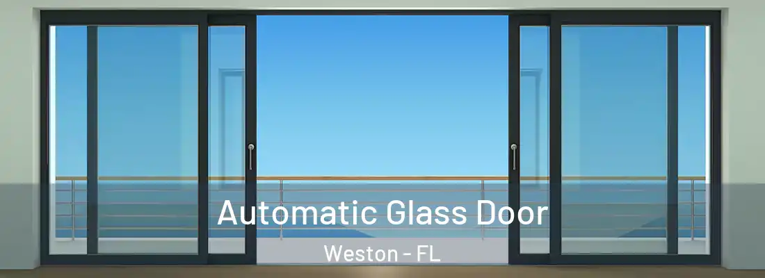  Automatic Glass Door Weston - FL