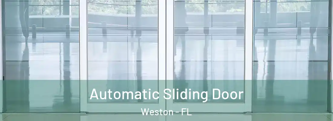  Automatic Sliding Door Weston - FL