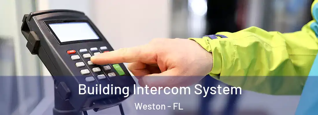 Building Intercom System Weston - FL