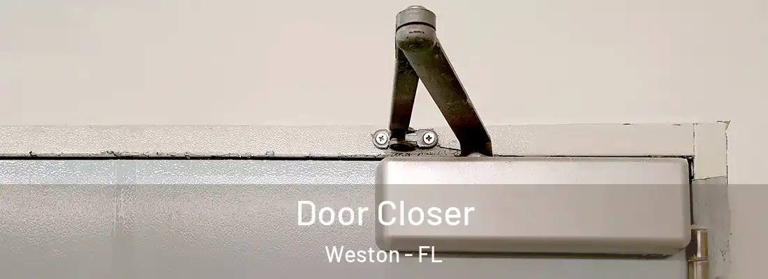Door Closer Weston - FL
