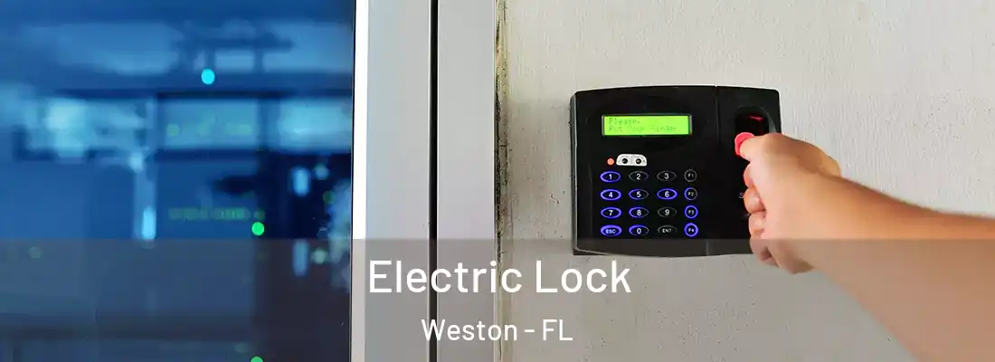 Electric Lock Weston - FL