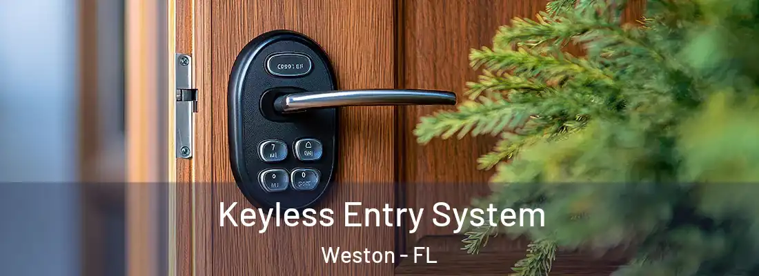 Keyless Entry System Weston - FL