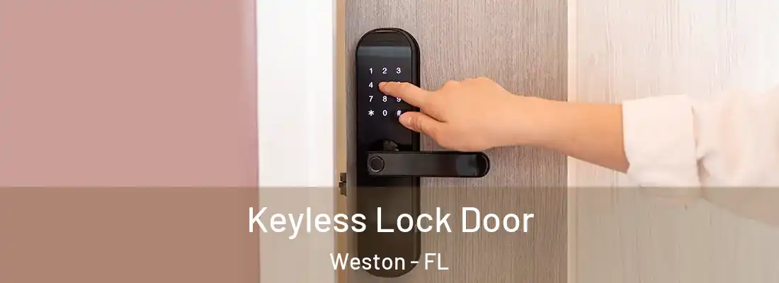 Keyless Lock Door Weston - FL