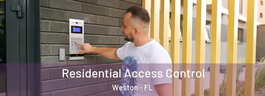 Residential Access Control Weston - FL