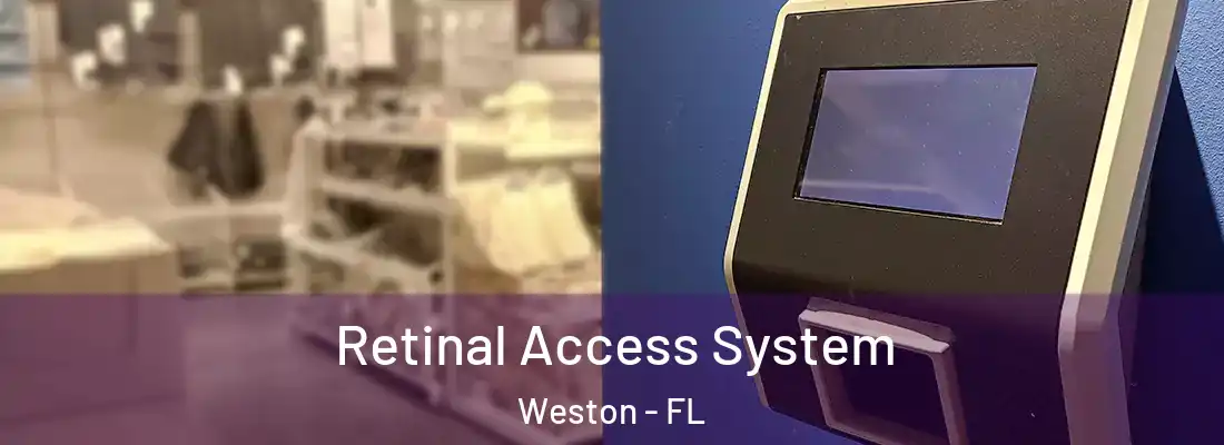  Retinal Access System Weston - FL