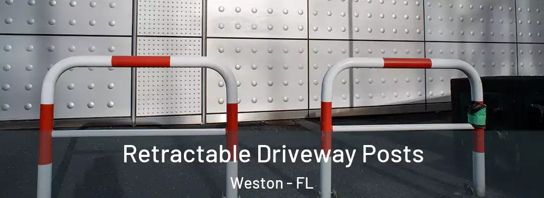 Retractable Driveway Posts Weston - FL