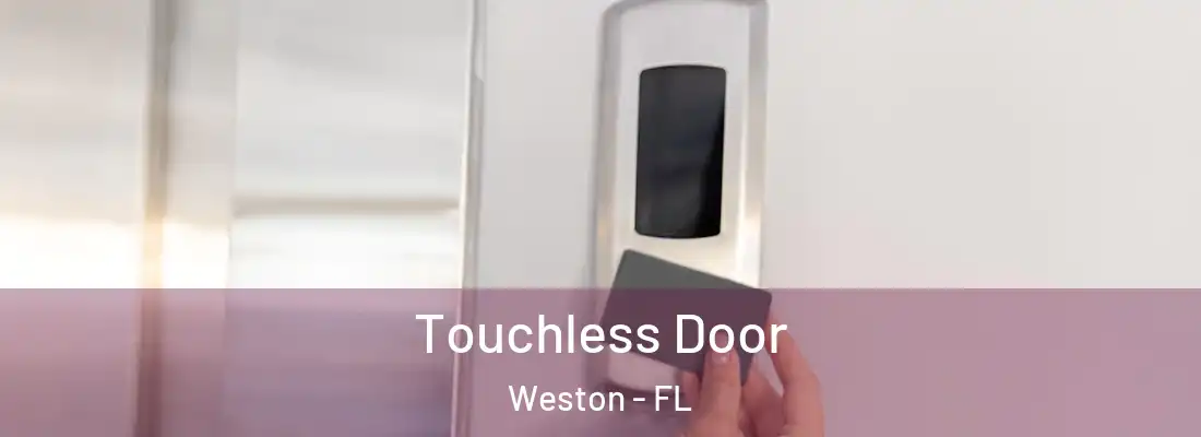 Touchless Door Weston - FL