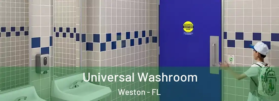  Universal Washroom Weston - FL