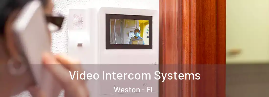 Video Intercom Systems Weston - FL